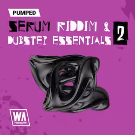 WA Production Pumped Serum Riddim and Dubstep Essentials 2 [Synth Presets]
