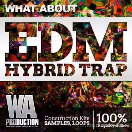 WA Production What About EDM Hybrid Trap [WAV, MiDi]