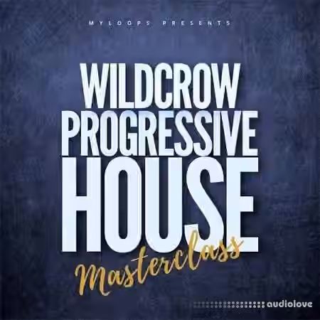 Wildcrow Progressive House Masterclass [TUTORiAL, Synth Presets, DAW Templates]