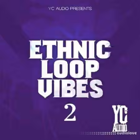 YC Audio Ethnic Loop Vibes Vol.2 [WAV]