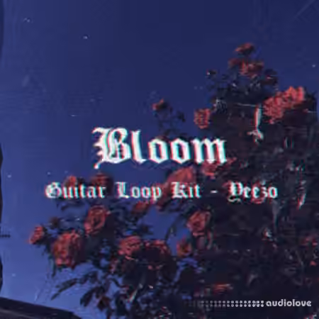 Yeezo Bloom Guitar (Loop Kit) [WAV]