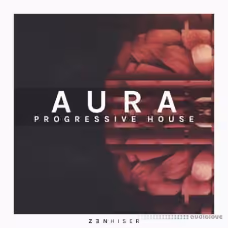 Zenhiser Aura Progressive House [MULTiFORMAT]