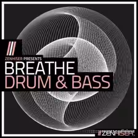 Zenhiser Breathe Drum and Bass [MULTiFORMAT]