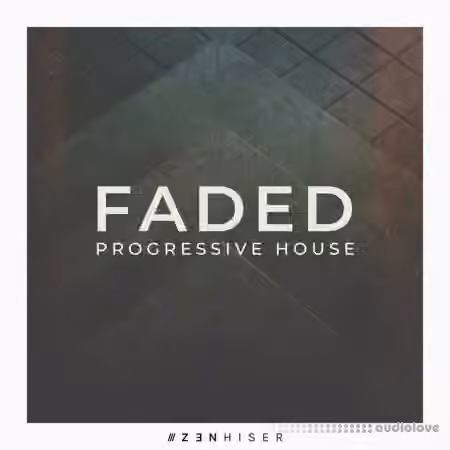 Zenhiser Faded Progressive House [WAV]