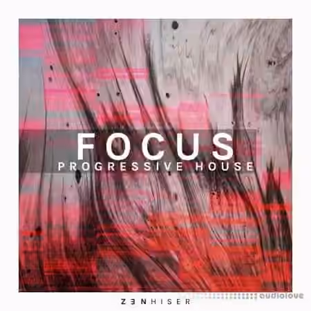 Zenhiser Focus Progressive House [WAV, MiDi, PROPER]