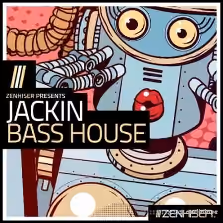 Zenhiser Jackin Bass House [WAV, MiDi]