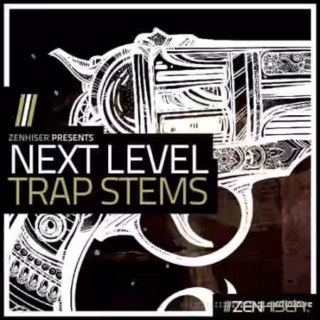 Zenhiser Next Level Trap Stems [WAV, MiDi]