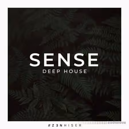 Zenhiser Sense Deep House [WAV]