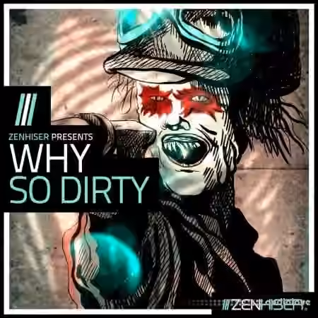 Zenhiser Why So Dirty! [WAV]